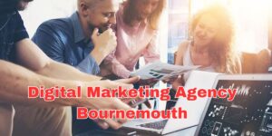 Digital Marketing Agency Bournemouth