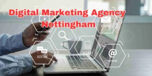 Digital Marketing Agency Nottingham
