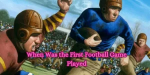 When Was the First Football Game Played
