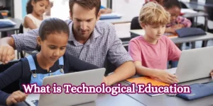 What is Technological Education