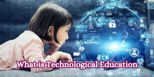 What is Technological Education